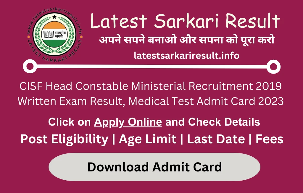 CISF Head Constable Ministerial Recruitment 2019 Written Exam Result, Medical Test Admit Card 2023