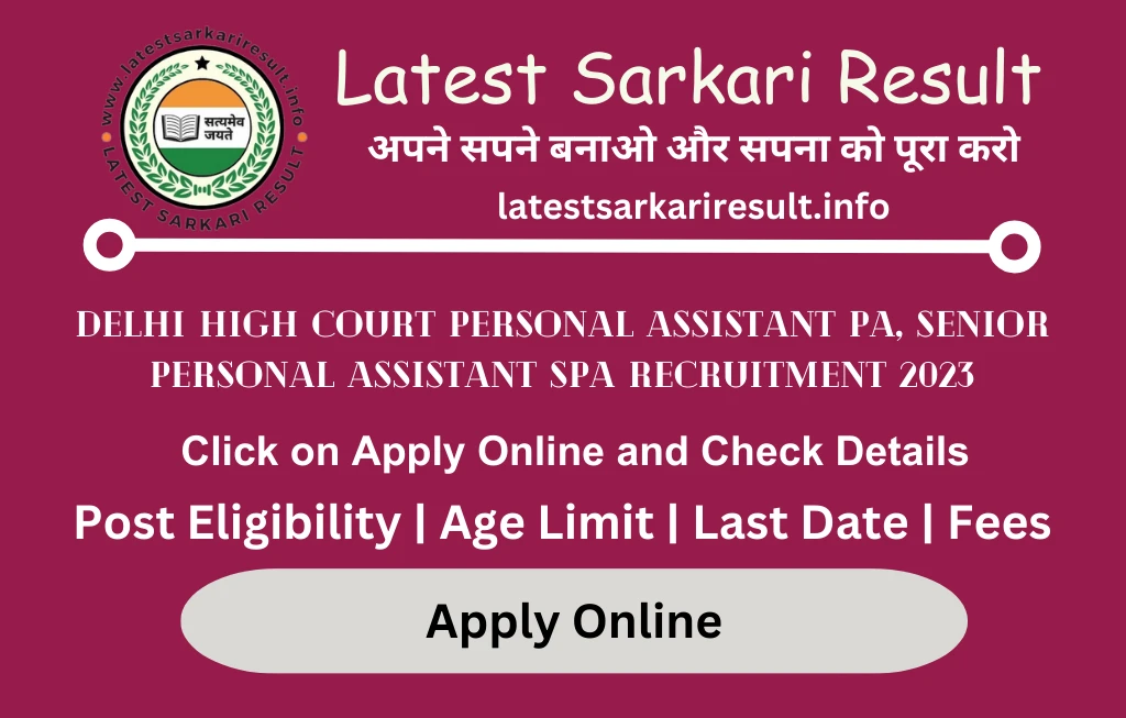 Delhi High Court Personal Assistant PA, Senior Personal Assistant SPA Recruitment 2023