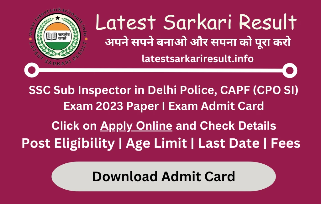 SSC Sub Inspector in Delhi Police, CAPF (CPO SI) Exam 2023 Paper I Exam Admit Card