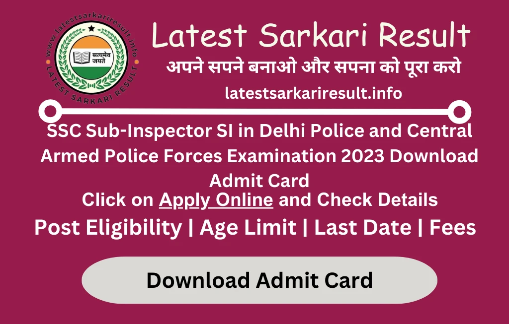 SSC Sub-Inspector SI in Delhi Police and Central Armed Police Forces Examination 2023 Download Admit Card