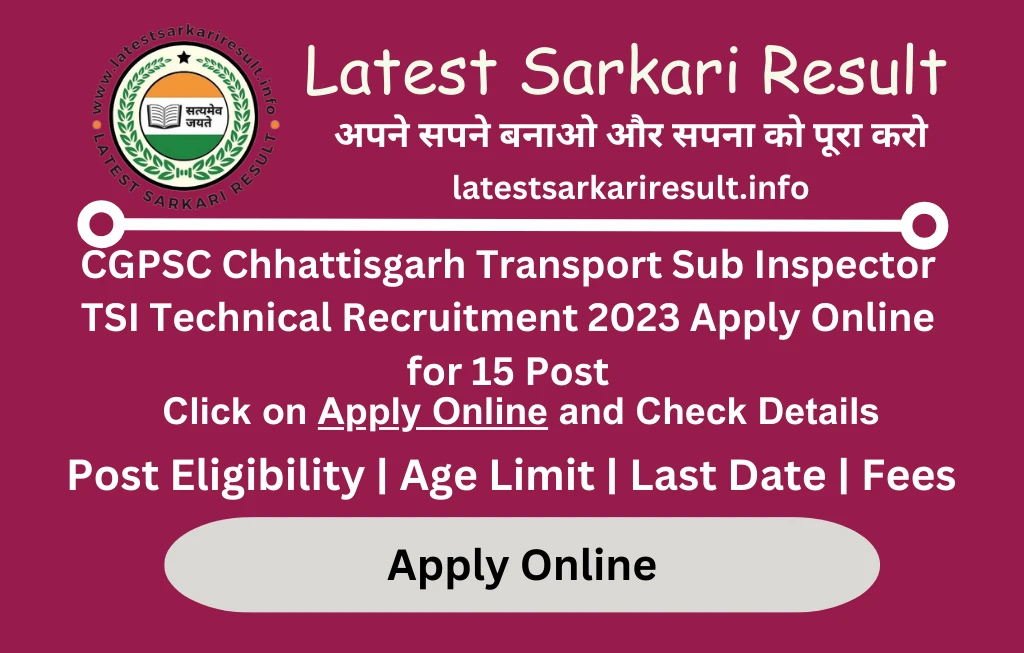 CGPSC Chhattisgarh Transport Sub Inspector TSI Technical Recruitment 2023 Apply Online for 15 Post