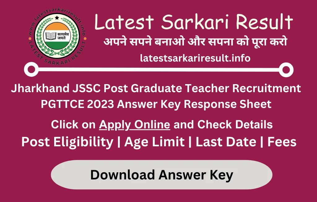 Jharkhand JSSC Post Graduate Teacher Recruitment PGTTCE 2023 Answer Key Response Sheet