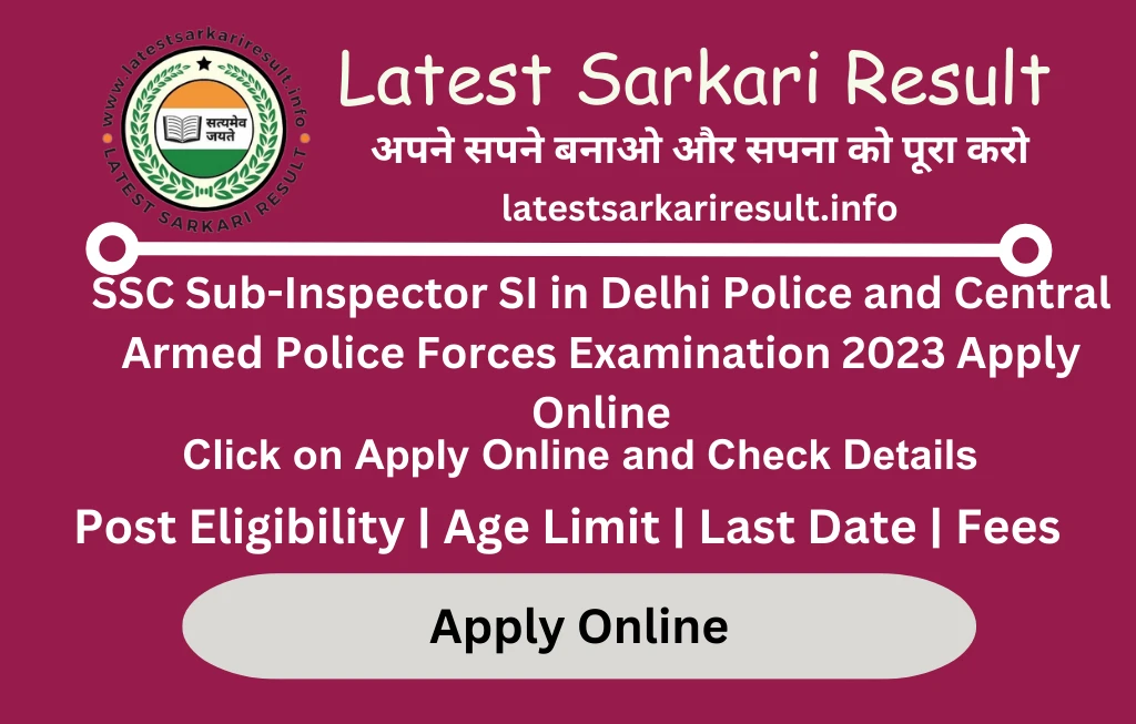 SSC Sub-Inspector SI in Delhi Police and Central Armed Police Forces Examination 2023 Apply Online